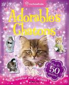 Couverture du livre « Adorables chatons » de  aux éditions Elcy Jeunesse