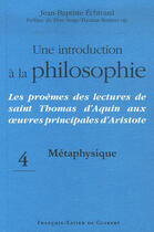 Couverture du livre « Une introduction à la philosophie métaphysique » de Jean-Baptiste Echivard aux éditions Francois-xavier De Guibert