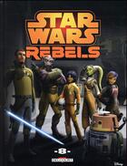 Couverture du livre « Star Wars - rebels Tome 8 » de Martin Fisher et Ingo Romling et Collectif aux éditions Delcourt