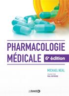 Couverture du livre « Pharmacologie médicale (6e édition) » de Michael Neal aux éditions De Boeck Superieur