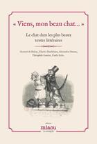 Couverture du livre « Viens, mon beau chat... le chat dans les plus grands textes littéraires » de Rudyard Kipling et Émile Zola et Honoré De Balzac et Charles Perrault aux éditions Prisma