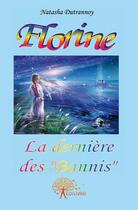 Couverture du livre « Florine ou la dernière des bannis » de Natasha Dutrannoy aux éditions Edilivre