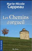 Couverture du livre « Les chemins d'orgueil » de Marie-Nicole Cappeau aux éditions De Boree