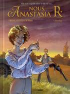 Couverture du livre « Nous, Anastasia Tome 3 ; retour à Sverdlovsk » de Patrick Cothias et Nathalie Berr et Patrick Ordas aux éditions Bamboo