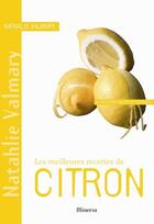 Couverture du livre « Les meilleures recettes de citron » de Nathalie Valmary aux éditions Minerva