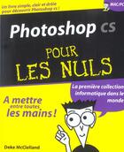 Couverture du livre « Photoshop Cs Pour Les Nuls » de Deke Mcclelland aux éditions First Interactive