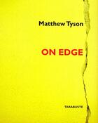 Couverture du livre « On edge - matthew tyson » de Tyson/Meskache aux éditions Tarabuste