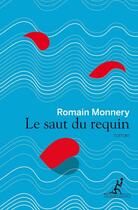 Couverture du livre « Le saut du requin » de Romain Monnery aux éditions Au Diable Vauvert