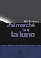 Couverture du livre « J'ai marché sur la lune » de Neil Armstrong aux éditions L'esprit Du Temps