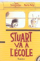 Couverture du livre « Stuart Va A L'Ecole » de Martin Matje et Sara Pennypacker aux éditions Tourbillon