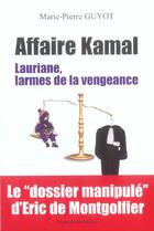 Couverture du livre « Affaire kamal ; lauriane, larmes de la vengeance » de Marie-Pierre Guyot aux éditions France Europe