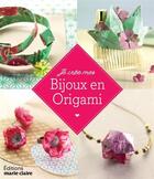 Couverture du livre « Je crée mes bijoux en origami » de Marion Tasle aux éditions Marie-claire