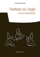 Couverture du livre « Verbes au logis » de Muriel Dussussois aux éditions Benevent