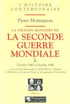 Couverture du livre « La Grande Histoire de la Seconde Guerre mondiale : Octobre 1943 à Octobre 1946 » de Pierre Montagnon aux éditions Pygmalion