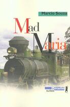 Couverture du livre « Mad maria » de Marcio Souza aux éditions Metailie