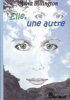 Couverture du livre « Elle, une autre » de Billington Olivia aux éditions Chloe Des Lys