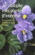 Couverture du livre « Je multiplie mes plantes d interieur » de Charles-M Evans aux éditions Saint-jean Editeur