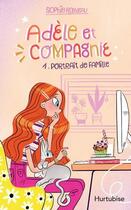 Couverture du livre « Adèle et compagnie Tome 1 : portrait de famille » de Sophie Rondeau aux éditions Hurtubise