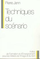 Couverture du livre « Techniques du scénario » de Jenn aux éditions Femis