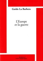 Couverture du livre « L'Europe et la guerre » de Guido La Barbera aux éditions Science Marxiste