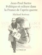 Couverture du livre « Jean-Paul Sartre/Politique Et Culture » de Scriven/Michael aux éditions Chasse Au Snark