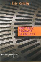 Couverture du livre « Vous avez demande la police ? » de Kristy aux éditions Mango