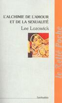 Couverture du livre « L'alchimie de l'amour et de la sexualite » de Lee Lozowick aux éditions Relie