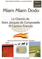 Couverture du livre « Miam-miam-dodo Espagne ; de Saint-Jean-Pied-de-Port à Santiago (édition 2008) » de Clouteau et Cambriel aux éditions Vieux Crayon