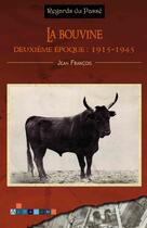 Couverture du livre « La bouvine, deuxième époque 1915-1945 » de Jean Francois aux éditions Aldacom