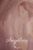 Couverture du livre « Angelina » de Chantal Labrosse aux éditions Editions Camael