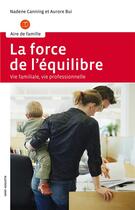 Couverture du livre « La force de l'équilibre » de Nadene Canning et Aurore Bui aux éditions Saint Augustin