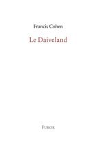 Couverture du livre « Le Daiveland » de Francis Cohen aux éditions Furor