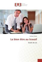 Couverture du livre « Le bien etre au travail » de Chaoui Lamiae aux éditions Editions Universitaires Europeennes