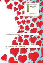 Couverture du livre « A cause de l'amour » de Ramadingue N-R. aux éditions Muse