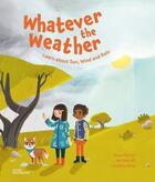 Couverture du livre « Whatever the weather - learn about sun, wind and rain » de Parker/Metcalf/Attia aux éditions Dgv