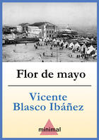 Couverture du livre « Flor de mayo » de Vicente Blasco Ibanez aux éditions Editorial Minimal