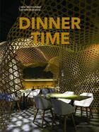 Couverture du livre « Dinner time ; new restaurant interior design » de Wang Shaoquiang aux éditions Flamant