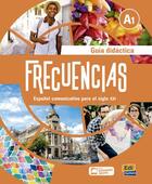 Couverture du livre « Frecuencias ; guía didáctica ; A1 » de Marina Garcia Cazorla et Jesus Esteban Bernal aux éditions Edinumen