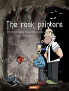 Couverture du livre « The rock painters » de Gonzalo Martinez De Antonana et Maria Jose Mosquera Beceiro aux éditions Editorial Saure