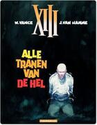 Couverture du livre « XIII T.3 ; alle tranen van de hel » de Jean Van Hamme et William Vance aux éditions Dargaud