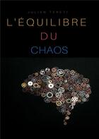 Couverture du livre « L'équilibre du chaos » de Julien Tereti aux éditions Atramenta