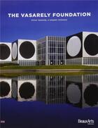 Couverture du livre « The Vasarely foundation » de  aux éditions Beaux Arts Editions