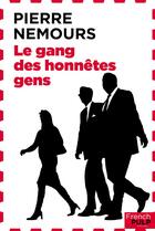 Couverture du livre « Le gang des honnêtes gens » de Pierre Nemours aux éditions French Pulp