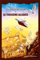 Couverture du livre « En quête de vous Tome 2 : la troisième alliance » de Beatrice Anthonioz aux éditions Librinova