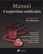 Couverture du livre « Manuel d expertises médicales » de Eric Baccino aux éditions Sauramps Medical