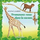 Couverture du livre « Promenons-nous dans la savane » de Mylene Lambert aux éditions Presses Litteraires