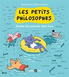 Couverture du livre « Les petits philosophes Tome 3 : comme un poisson dans l'eau » de Dorothee De Monfreid et Sophie Furlaud aux éditions Bd Kids