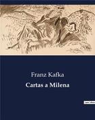 Couverture du livre « Cartas a milena » de Franz Kafka aux éditions Culturea