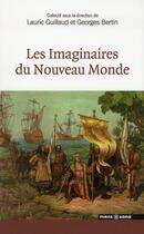 Couverture du livre « Les imaginaires du Nouveau Monde » de Lauric Guillaud et Georges Bertin aux éditions Mens Sana
