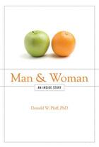 Couverture du livre « Man and Woman: An Inside Story » de Pfaff Phd Donald W aux éditions Oxford University Press Usa